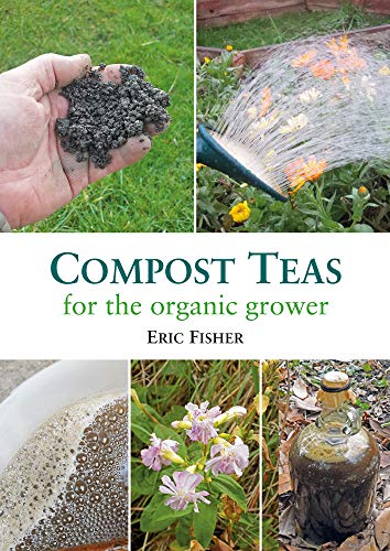 Compost Teas for the Organic Grower Compost Teas for the Organic Grower